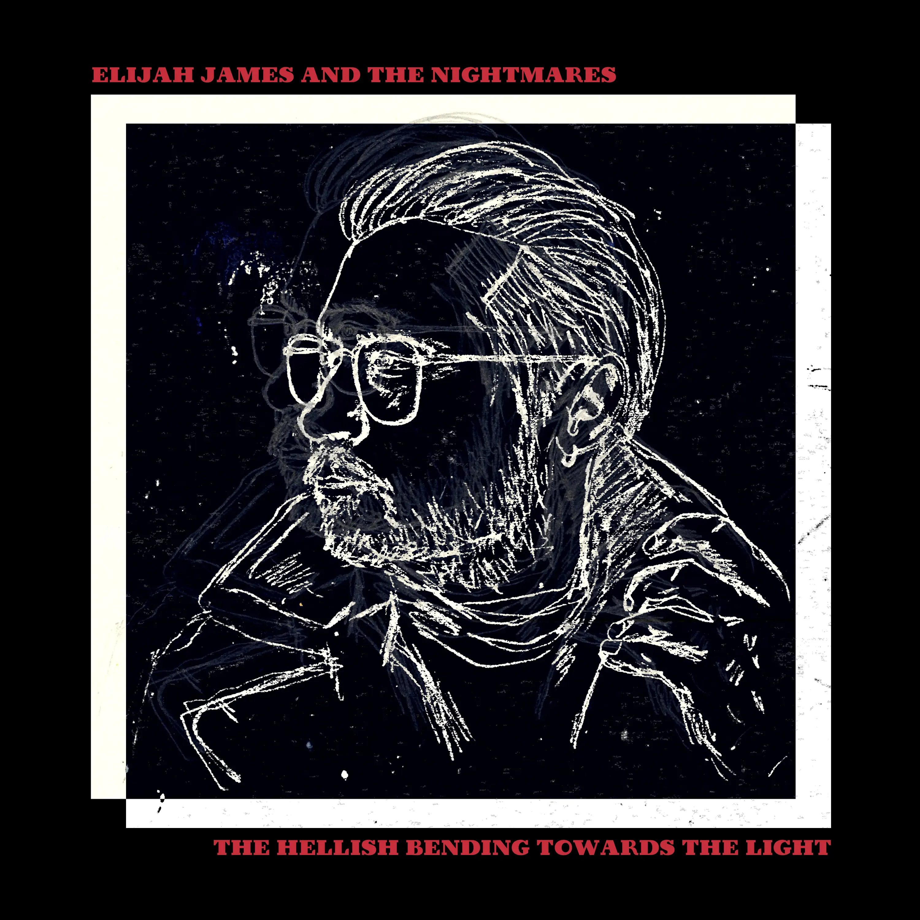 Elijah James And The Nightmares Album Art of The Hellish Bending Towards The Light
